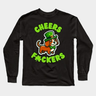 Cheers Fckers Long Sleeve T-Shirt